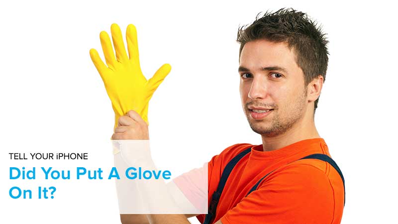 did you put a glove on it